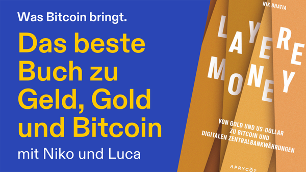 Bitcoin, Gold und die ganze Geschichte des Geldes - Niko und Luca über "Layered Money"